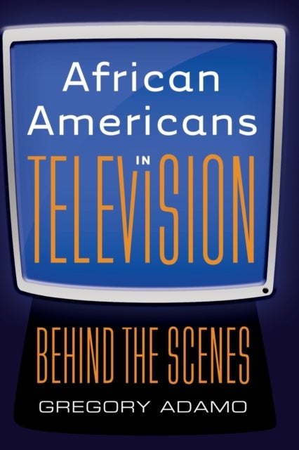 African Americans in Television - Behind the Scenes