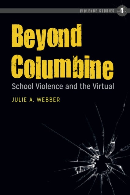 Beyond Columbine - School Violence and the Virtual