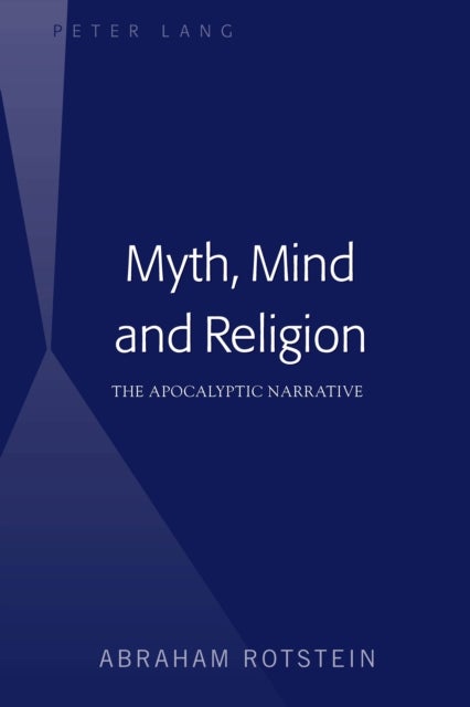 Myth, Mind and Religion - The Apocalyptic Narrative