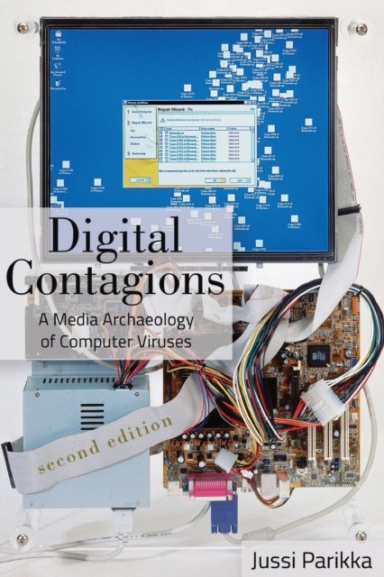 Digital Contagions - A Media Archaeology of Computer Viruses, Second Edition