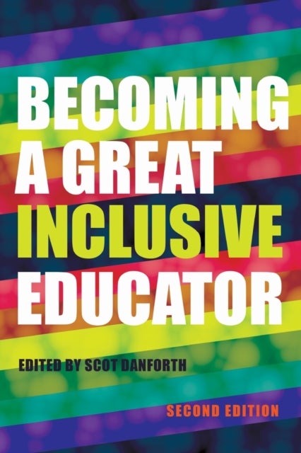 Becoming a Great Inclusive Educator ¿ Second edition