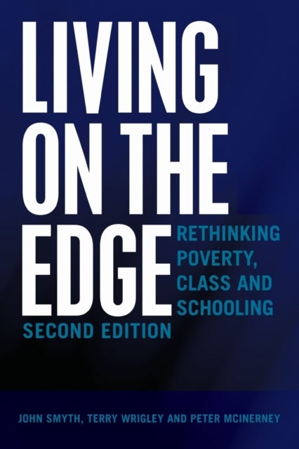 Bilde av Living On The Edge Av John Smyth, Terry Wrigley, Peter Mcinerney