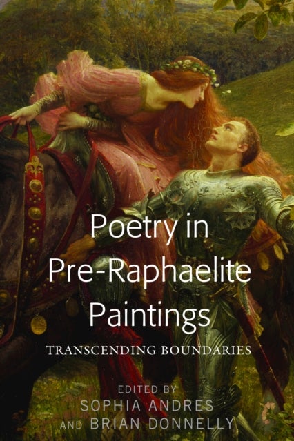 Poetry in Pre-Raphaelite Paintings - Transcending Boundaries