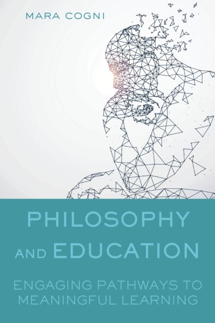 Philosophy and Education - Engaging Pathways to Meaningful Learning