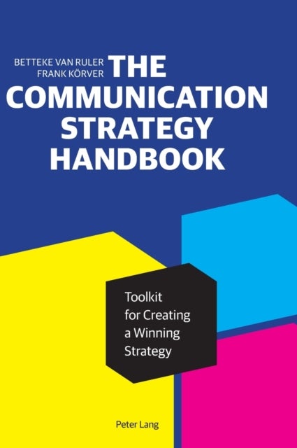 The Communication Strategy Handbook - Toolkit for Creating a Winning Strategy