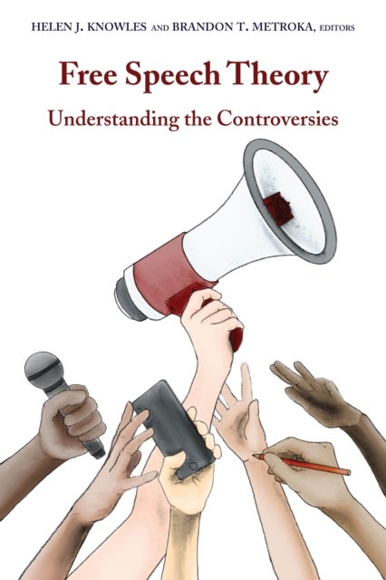 Free Speech Theory - Understanding the Controversies