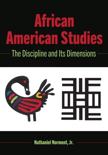 African American Studies - The Discipline and Its Dimensions