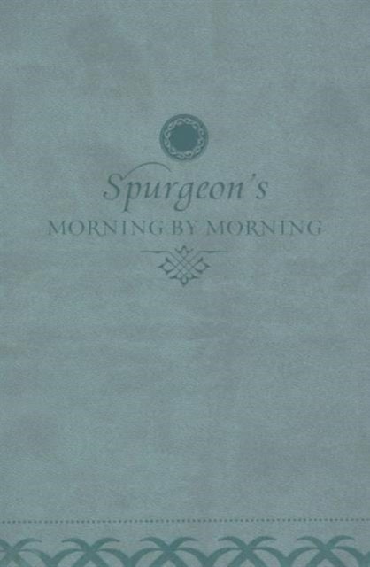 Morning by Morning - A New Edition of the Classic Devotional Based on the Holy Bible, English Standard Version