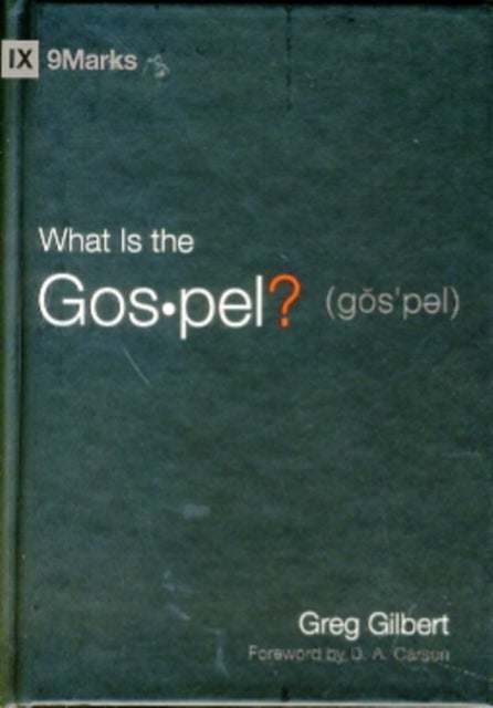 Bilde av What Is The Gospel? Av Greg Gilbert