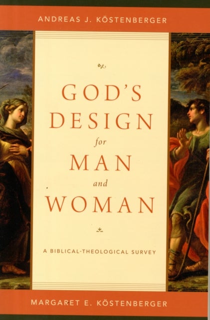 Bilde av God&#039;s Design For Man And Woman Av Andreas J. Koestenberger, Margaret Elizabeth Koestenberger