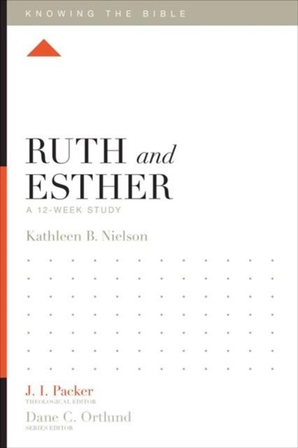 Ruth and Esther - A 12-Week Study
