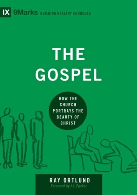 The Gospel - How the Church Portrays the Beauty of Christ