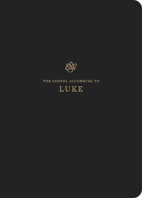 ESV Scripture Journal - Luke (Paperback)