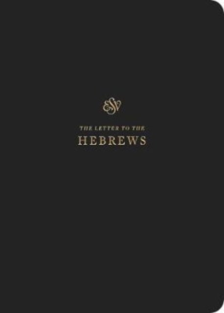 ESV Scripture Journal - Hebrews (Paperback)