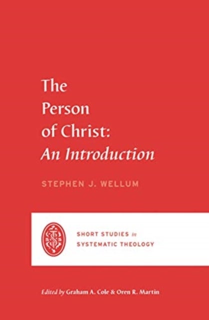 Bilde av The Person Of Christ Av Stephen J. Wellum
