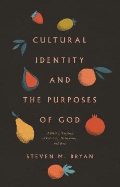 Bilde av Cultural Identity And The Purposes Of God Av Steven M. Bryan