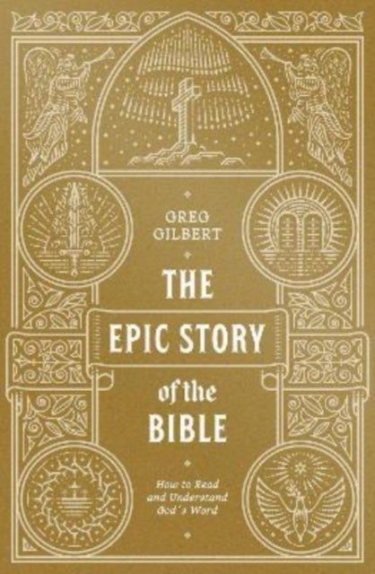 Bilde av The Epic Story Of The Bible Av Greg Gilbert