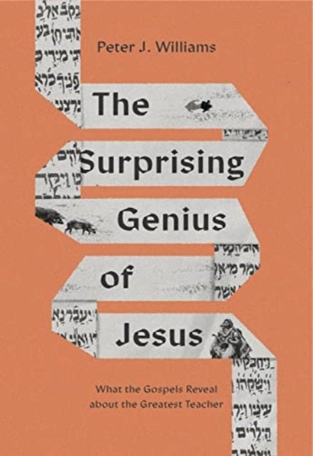 Bilde av The Surprising Genius Of Jesus Av Peter J. Williams
