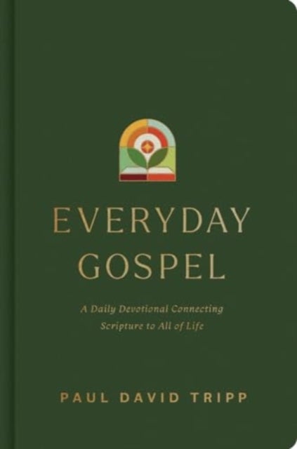 Everyday Gospel - A Daily Devotional Connecting Scripture to All of