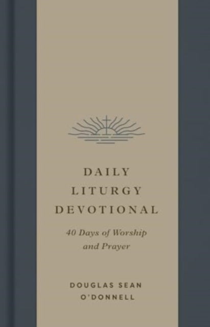 Daily Liturgy Devotional - 40 Days of Worship and Prayer
