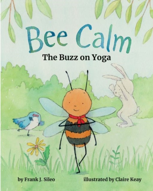 Bee Calm av Frank J. Sileo