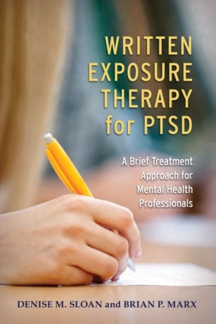 Bilde av Written Exposure Therapy For Ptsd Av Denise M Sloan, Brian P. Marx