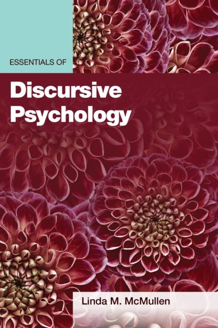 Bilde av Essentials Of Discursive Psychology Av Linda M. Mcmullen