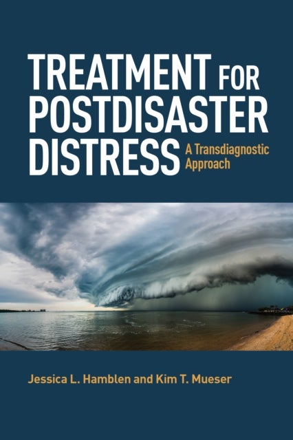 Treatment for Postdisaster Distress - A Transdiagnostic Approach