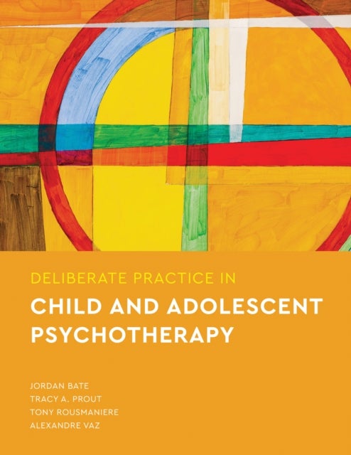 Deliberate Practice in Child and Adolescent Psycho
