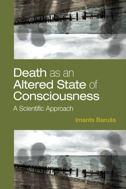 Death As an Altered State of Consciousness - A Scientific Approach