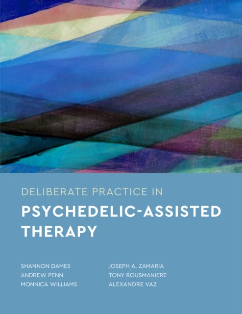 Deliberate Practice in Psychedelic-Assisted Therap