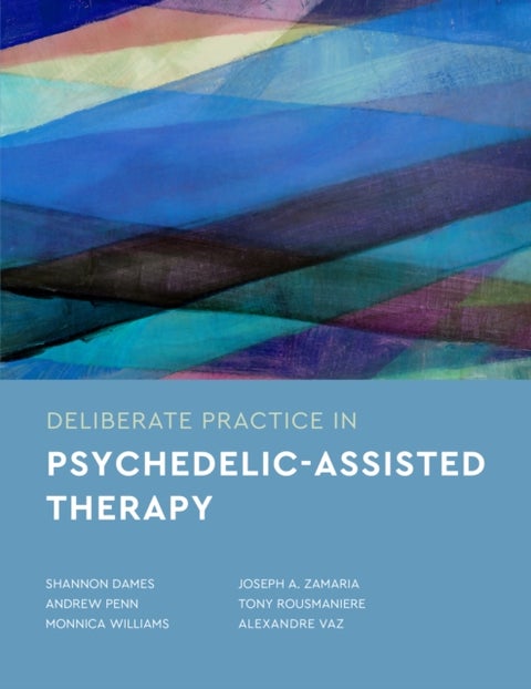 Deliberate Practice in Psychedelic-Assisted Therap