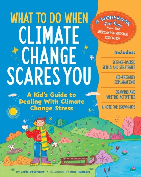 What to Do When Climate Change Scares You - A Kid's Guide to Dealing With Climate Change Stress