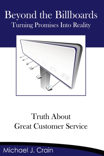 Beyond the Billboards - Truth About Great Customer Service