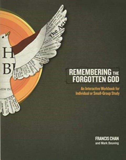 Remembering the Forgotten God Workbook - An Interactive Workbook for Individual and Small Group Study