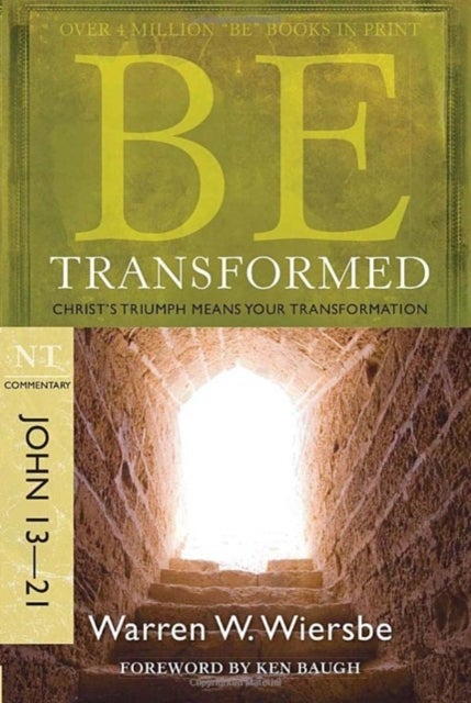 Be Transformed - John 13- 21 - Christ'S Triumph Means Your Transformation