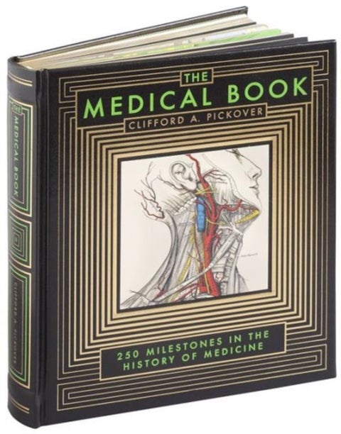The Medical Book (Barnes & Noble Collectible Editions) - 250 Milestones in the History of Medicine