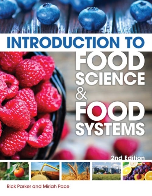 Bilde av Introduction To Food Science And Food Systems Av Rick (college Of Southern Idaho Twin Falls) Parker, Miriah (national Agricultural Institute) Pace