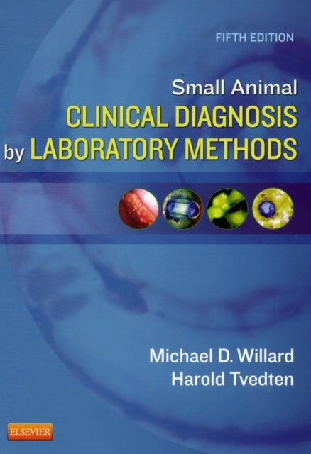 Bilde av Small Animal Clinical Diagnosis By Laboratory Methods Av Michael D. (diplomate Acvim Professor Of Small Animal Internal Medicine Willard, Veterinary M