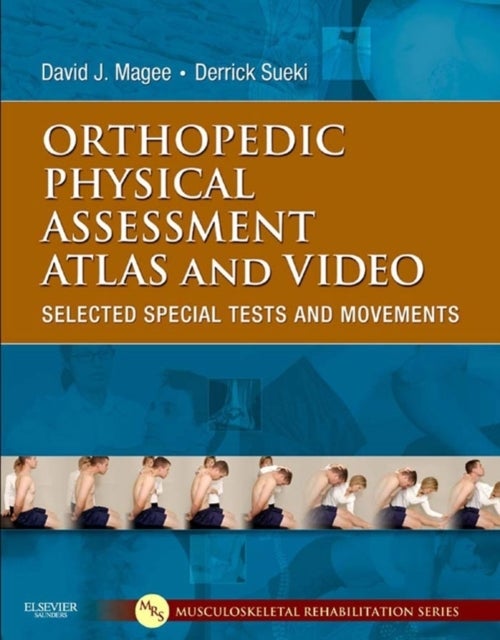 Orthopedic Physical Assessment Atlas and Video - Selected Special Tests and Movements