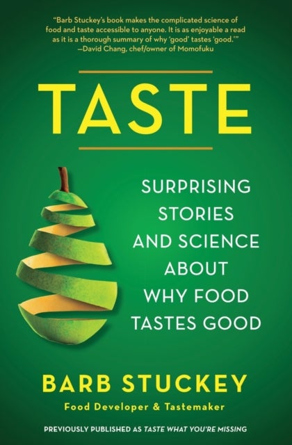 Taste - Surprising Stories and Science about Why Food Tastes Good