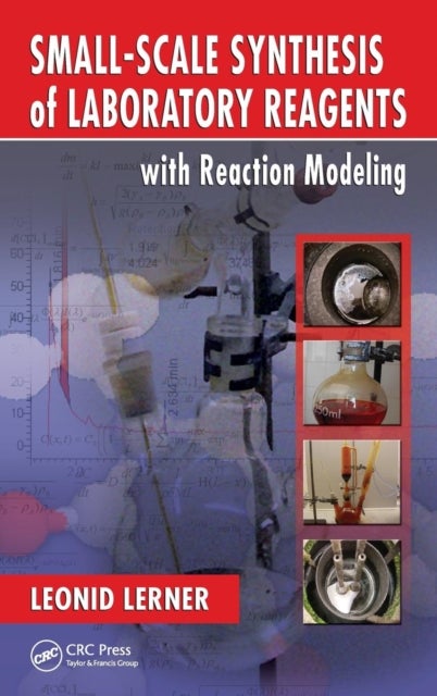 Bilde av Small-scale Synthesis Of Laboratory Reagents With Reaction Modeling Av Leonid Lerner