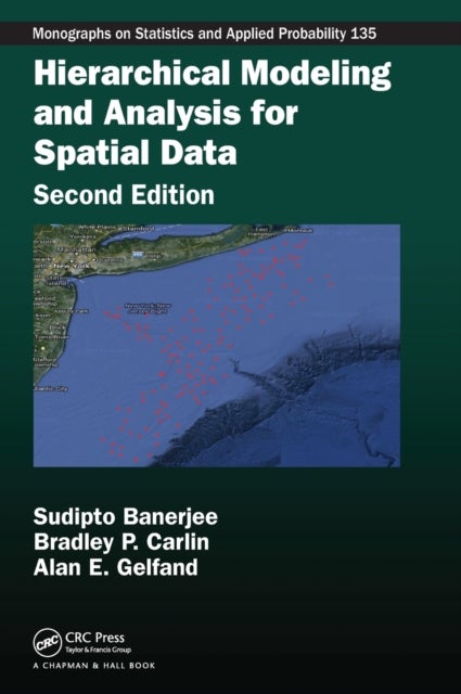 Bilde av Hierarchical Modeling And Analysis For Spatial Data Av Sudipto (university Of Minnesota Minneapolis Usa) Banerjee, Bradley P. (university Of Minnesota