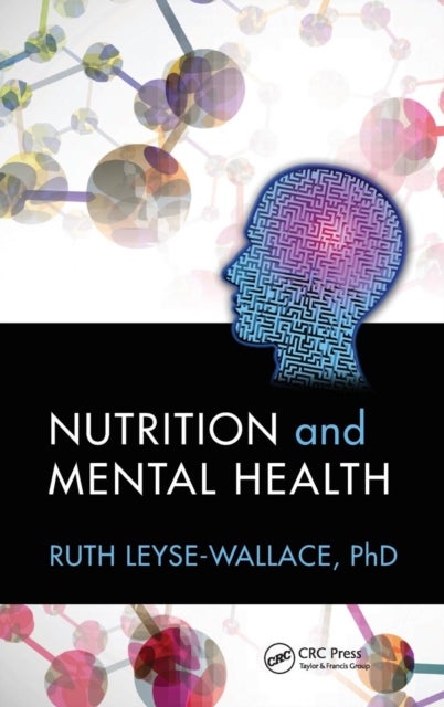 Bilde av Nutrition And Mental Health Av Ruth Leyse-wallace