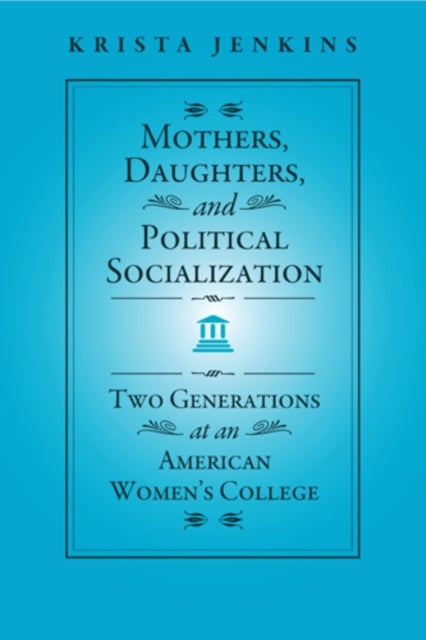 Bilde av Mothers, Daughters, And Political Socialization Av Krista Jenkins