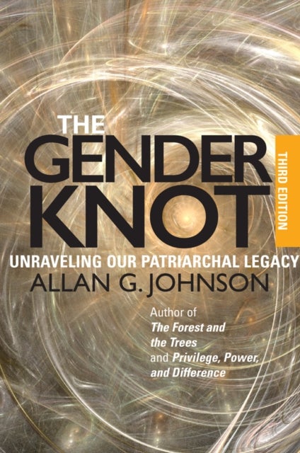 The Gender Knot - Unraveling Our Patriarchal Legacy