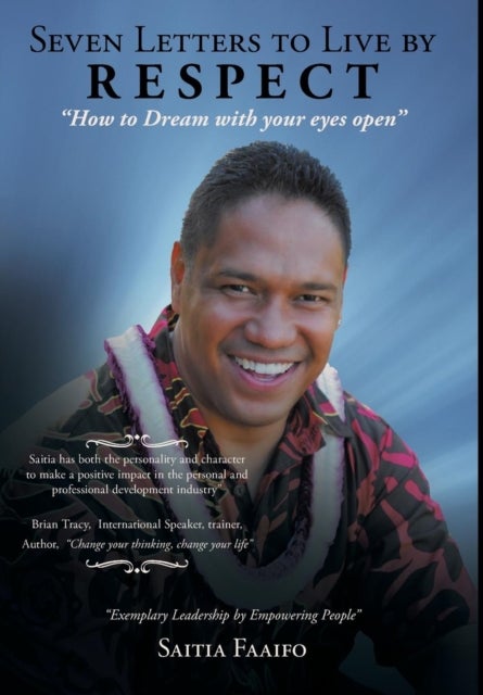 Seven Letters to Live by - RESPECT: "How to Dream with your eye's open"