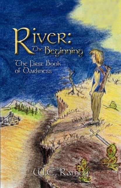 River - The Beginning: The First Book of Darkness