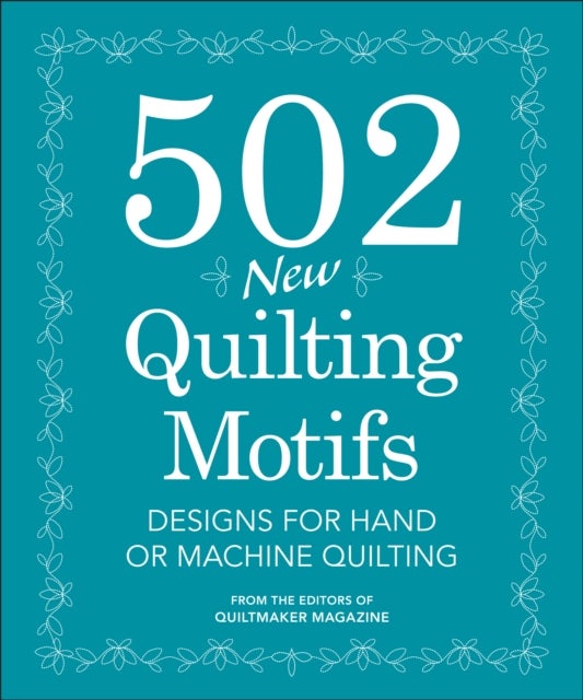 Bilde av 502 New Quilting Motifs Av From The Editors Of Quiltmaker Magazine