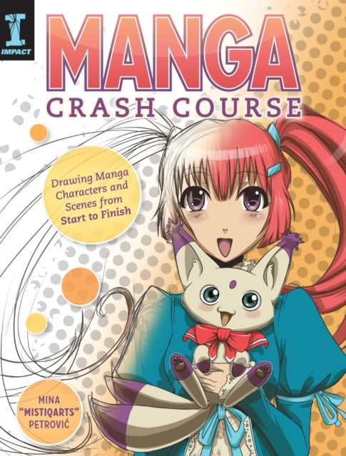 Manga Crash Course - Drawing Manga Characters and Scenes from Start to Finish